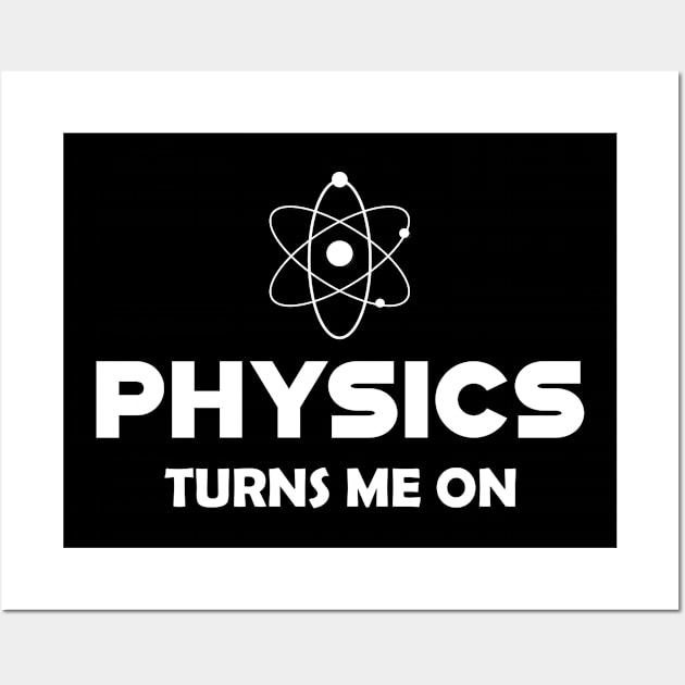 Physics turns me on Wall Art by KC Happy Shop